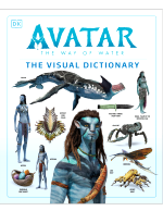 Könyv Avatar: The Way of Water - The Visual Dictionary