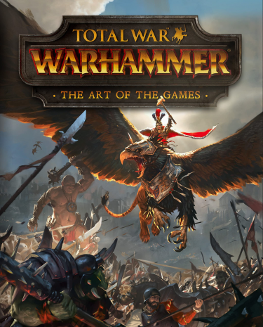 Könyv Total War: WARHAMMER - The Art of the Games
