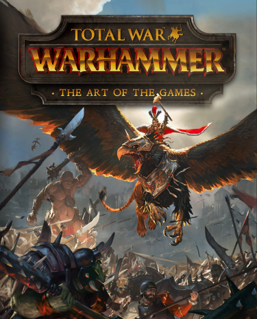 Könyv Total War: WARHAMMER - The Art of the Games ENG