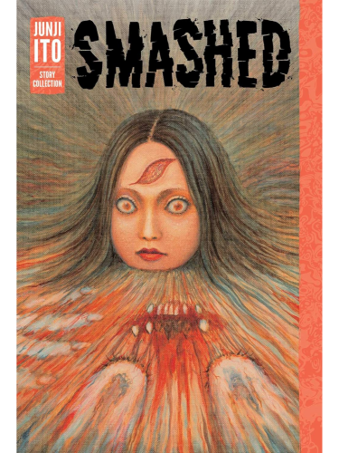 Képregény Smashed: Junji Ito Story Collection ENG