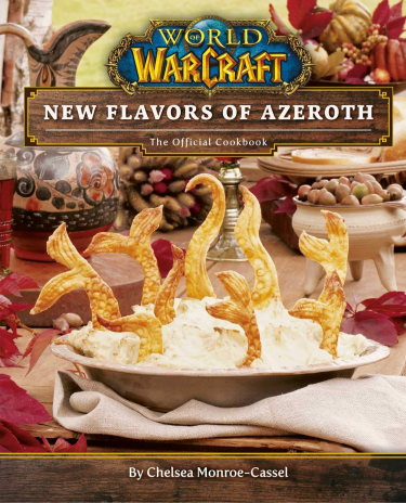 Szakácskönyv World of Warcraft: New Flavors of Azeroth - The Official Cookbook