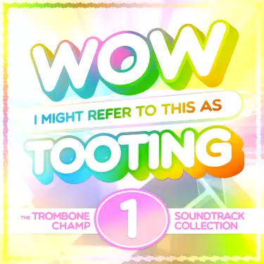 Wow I Might Refer to This as Tooting: The Trombone Champ Soundtrack Collection, Vol. 1 (Original Game Soundtrack)