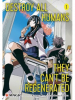Képregény Destroy All Humans: They Can't Be Regenerated - Magic: The Gathering Vol. 1 ENG