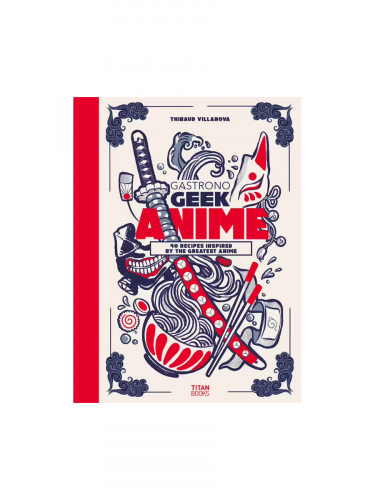 Szakácskönyv Gastronogeek Anime Cookbook ENG