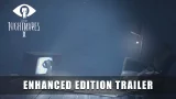 LITTLE NIGHTMARES II – Enhanced Edition Trailer