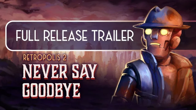 Retropolis 2: Never Say Goodbye - Full Release trailer