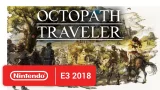 Octopath Traveler - Character Trailer - Nintendo E3 2018