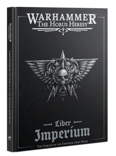 Könyv W40k: Horus Heresy - Liber Imperium (Army Book)